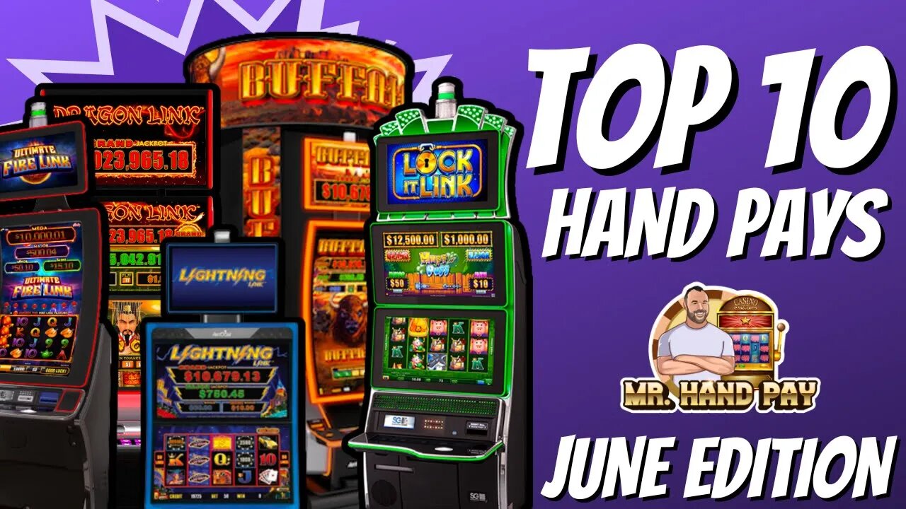 Top 10 Hand Pays Compilation! - June 2022 Edition - Mr. Hand Pay