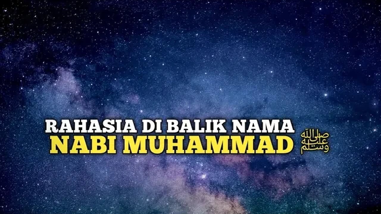 INILAH RAHASIA DI BALIK NAMA NABI MUHAMMAD ﷺ