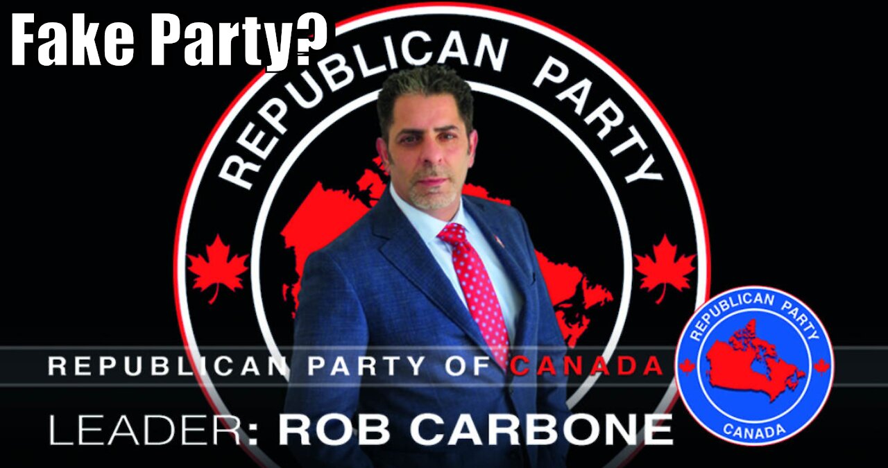 Is The Republican Party of Canada a Fake Political Party?