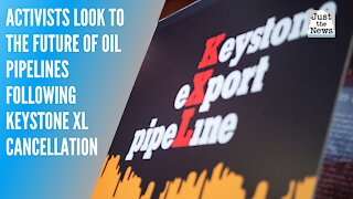 Activists look to the future of oil pipelines following Keystone XL cancellation