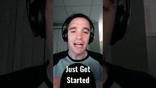 Just Get Started Today #shorts