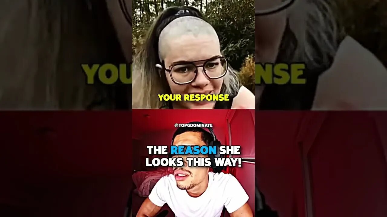 The Reason She Looks Like That!