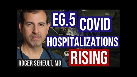 COVID EG.5 Variant: Hospitalizations on the Rise