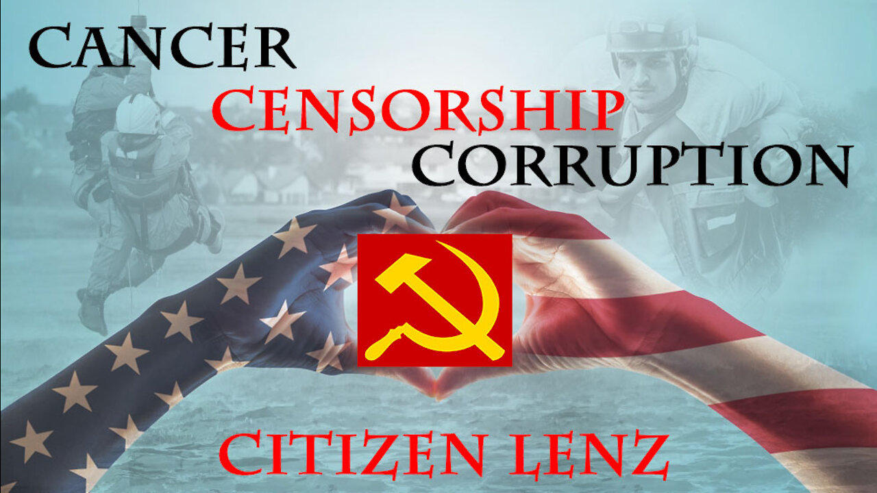 Cancer, Censorship, CRT, and Corruption