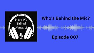 S1E7: Who's Behind The Mic?