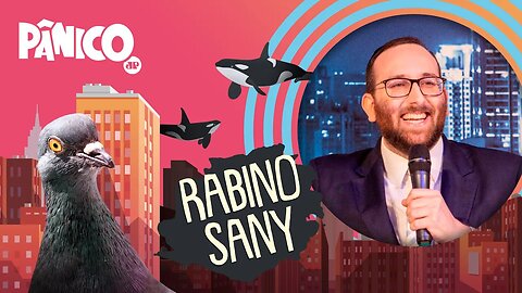 RABINO SANY - PÂNICO - 12/04/22