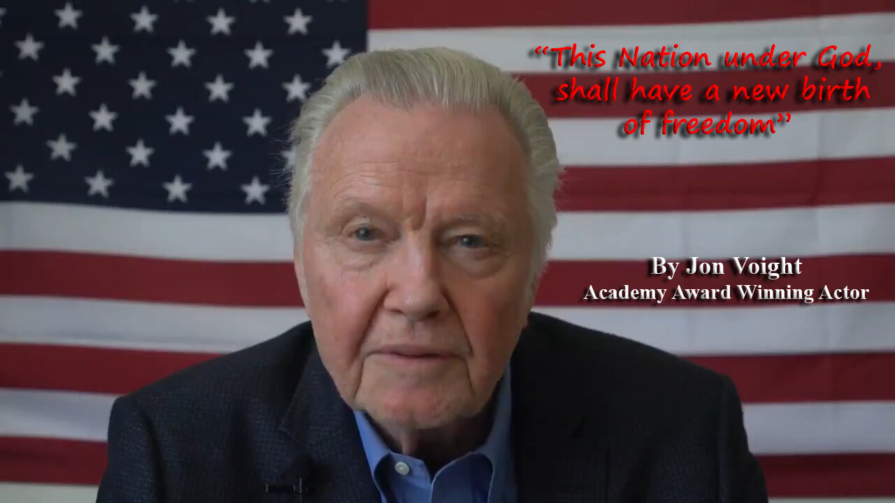 Maga Media, LLC Presents, “This Nation under God, shall have a new birth of freedom”, by Jon Voight