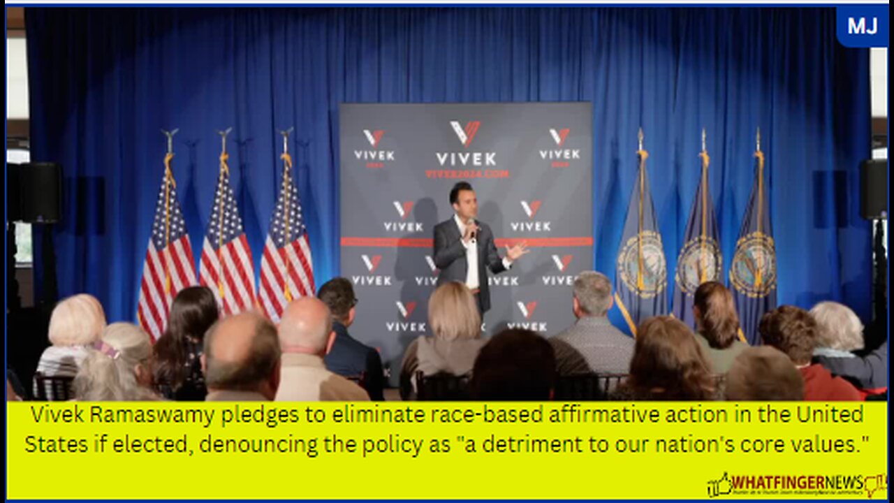 Vivek Ramaswamy pledges to eliminate race-based affirmative action in the United States if elected