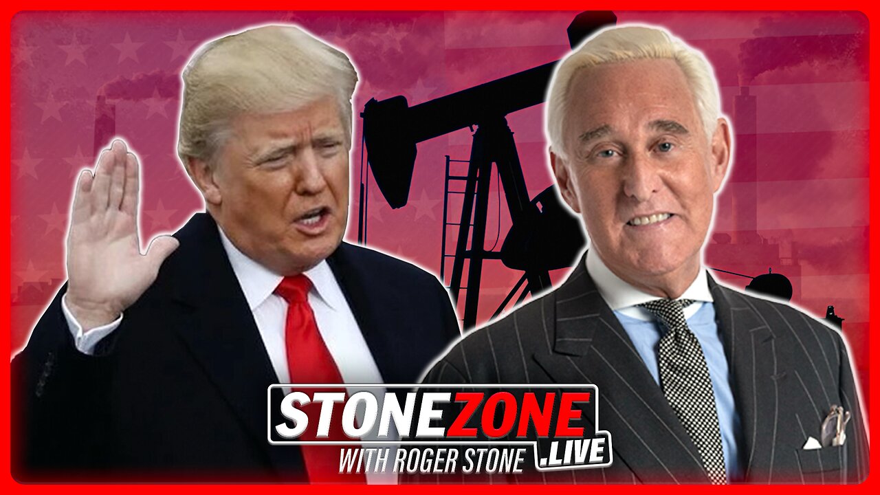 TRUMP’S ENERGY REVOLUTION — The StoneZONE w/ Roger Stone