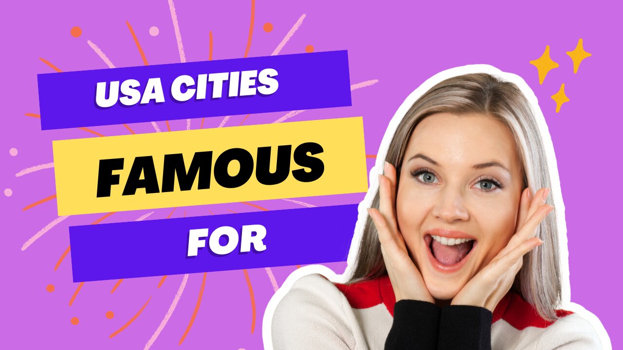 USA CITIES FAMOUS FOR