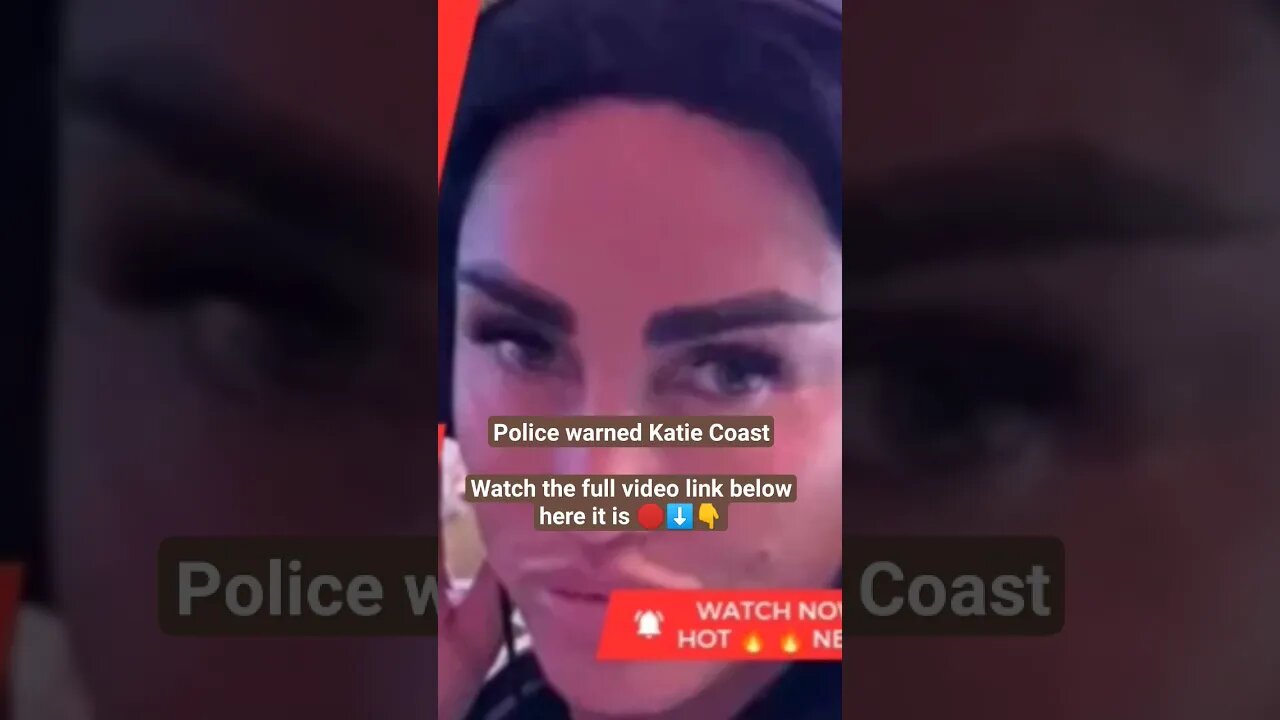 Police warned Katie Coast