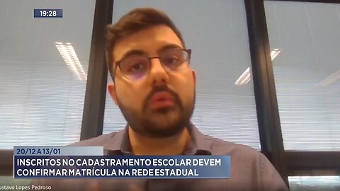 20/12 A 13/01: Inscritos no Cadastramento Escolar devem Confirmar Matrícula na Rede Estadual.