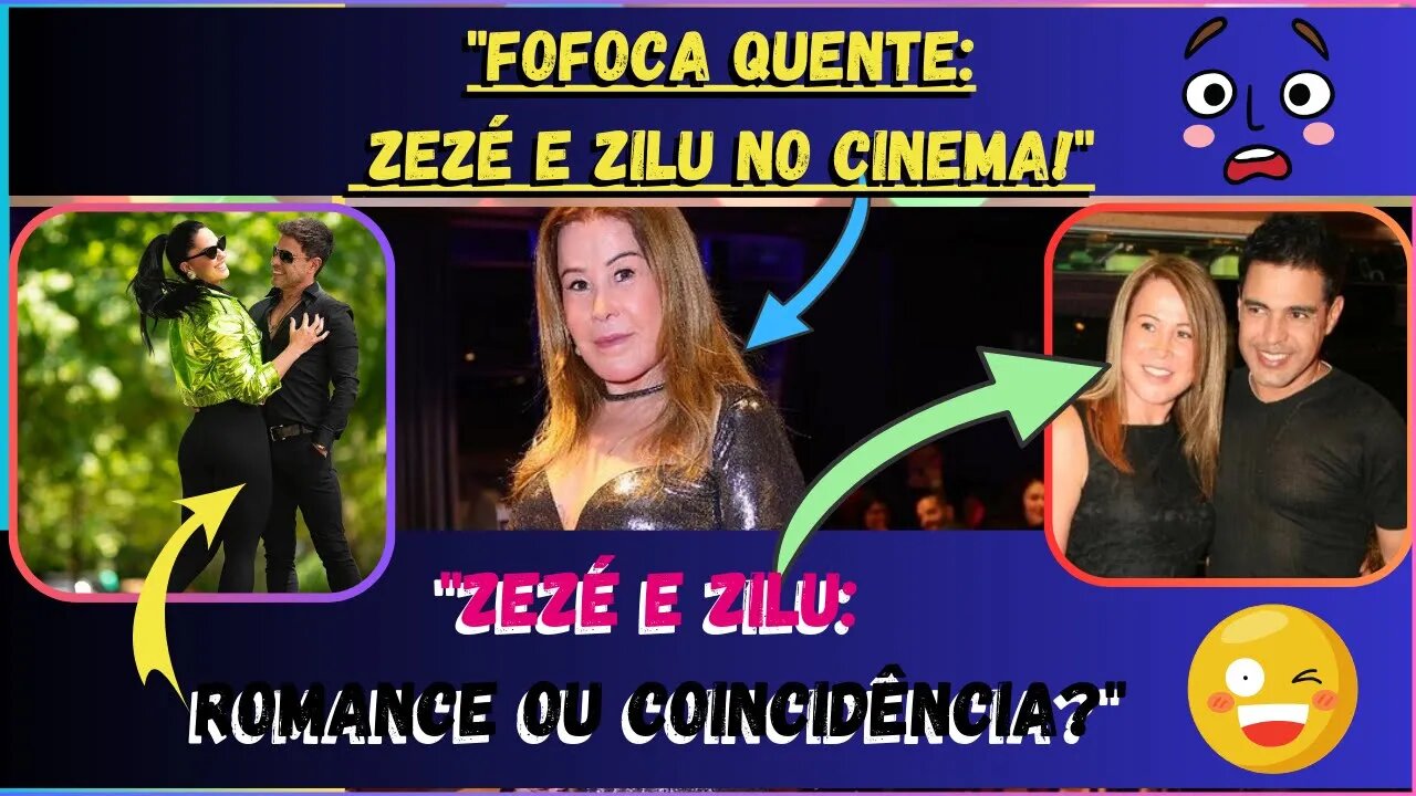 Bafo, #zezédicamargo e #zilugodoi : Encontro Explosivo no Cinema! Fofoca Quente na Mesma Sessão! 🔥