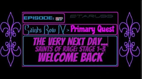 Saint's Row4 [E27] Primary Quest