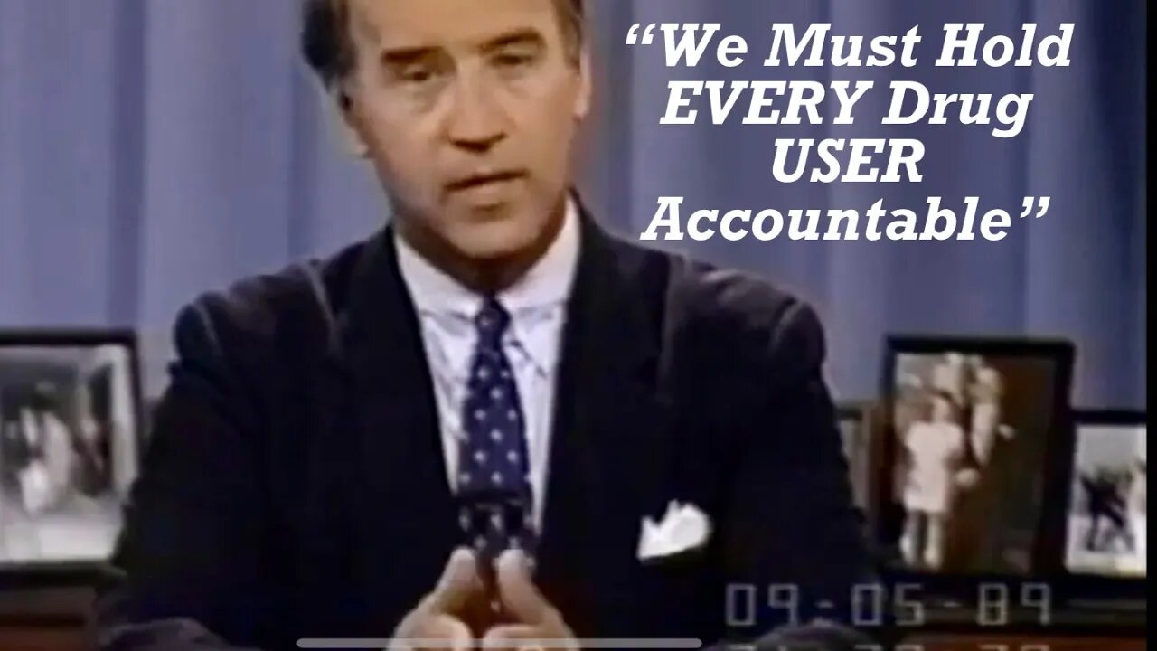 Joe Biden "We Have To Hold EVERY Drug USER Accountable"...end of quote