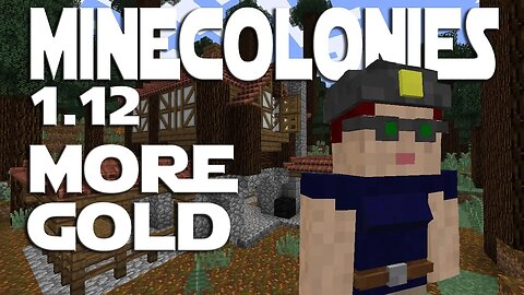 Minecraft Minecolonies 1.12 ep 28 - Upgrading The Smeltery