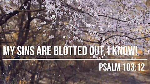 MY SINS ARE BLOTTED OUT I KNOW - HYMN