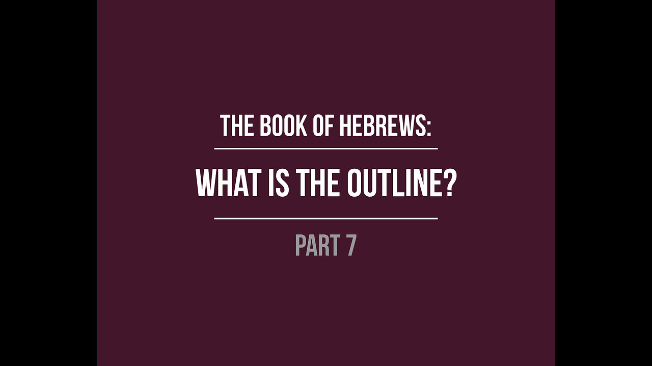 What is the outline of the book of Hebrews?