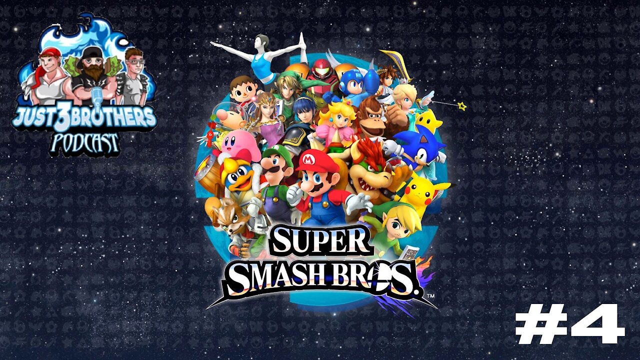 Just 3 Brothers Podcast #4 - Super Smash Bros.