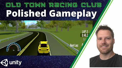 Polished Gameplay - Unity Racing Game Tutorial