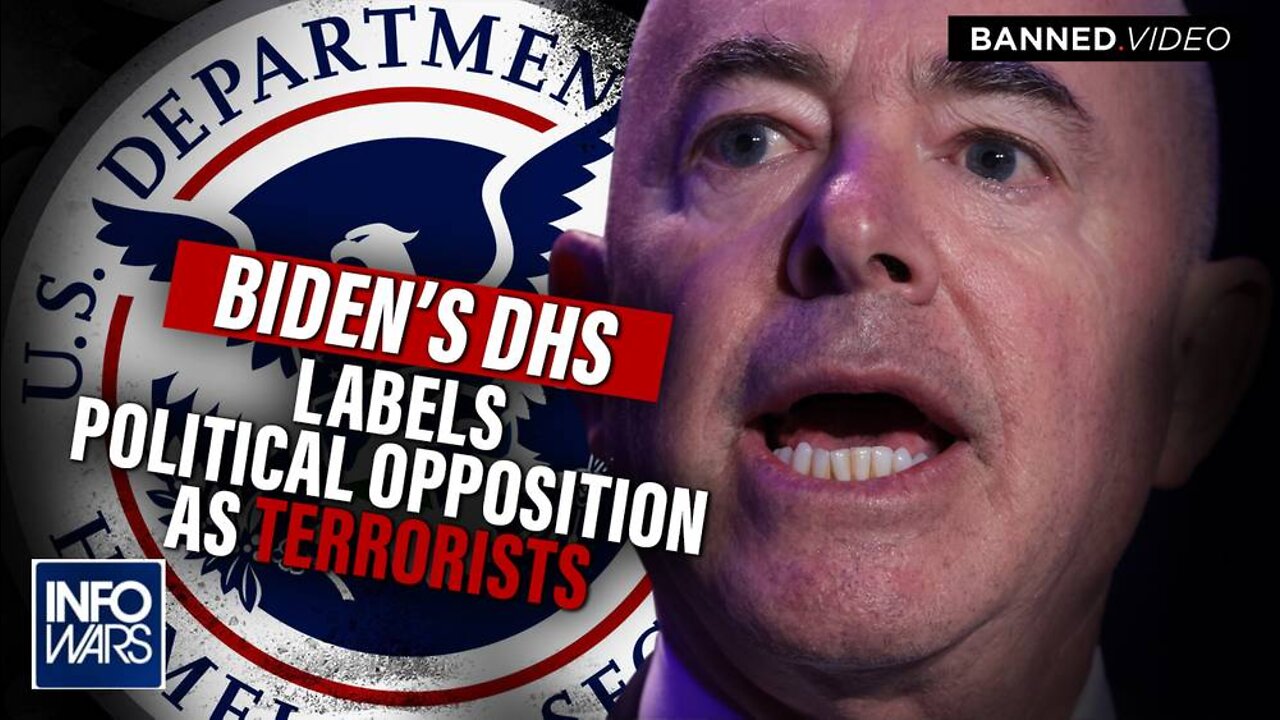 BREAKING: Biden's DHS Officially Labels Political Opposition As Terrorists