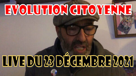 Evolution Citoyenne live du 23 décembre 2021