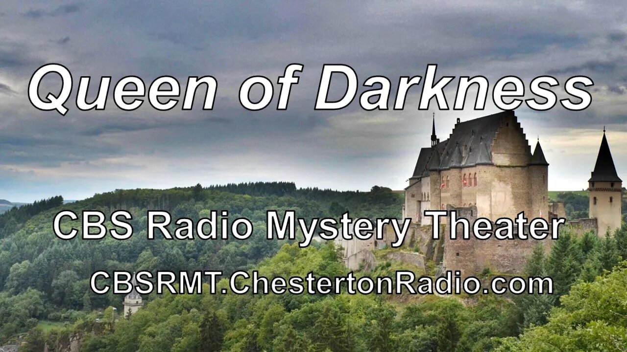 The Queen of Darkness - CBS Radio Mystery Theater