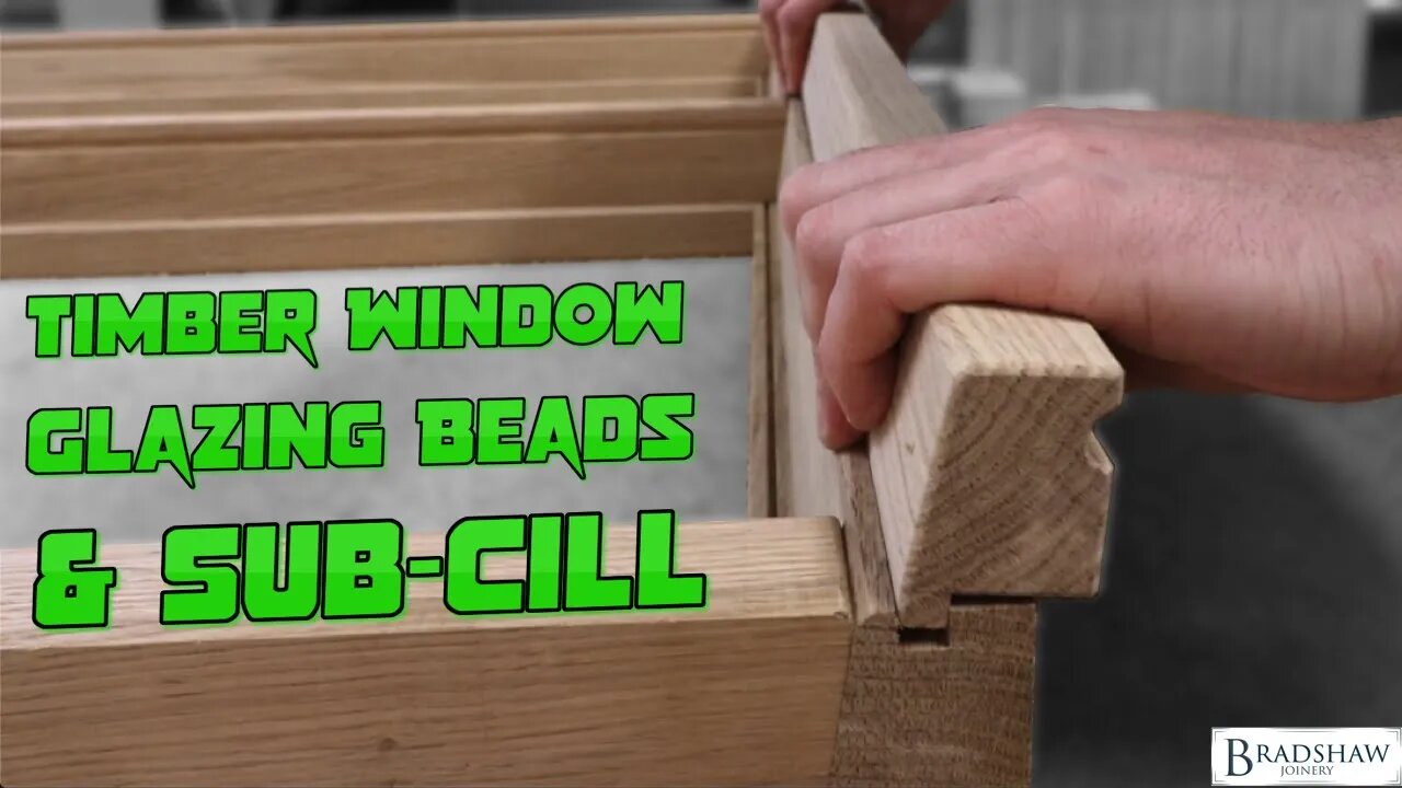 Glazing Beading & Sub-Cill Machining - Part 10: Oak Casement Window