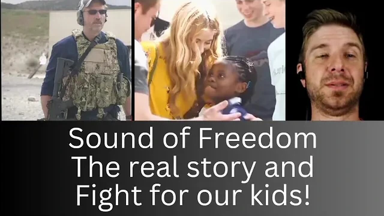 Sound of Freedom the real story and fight for our kids!