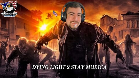 Dying Light 2 Stay Murica