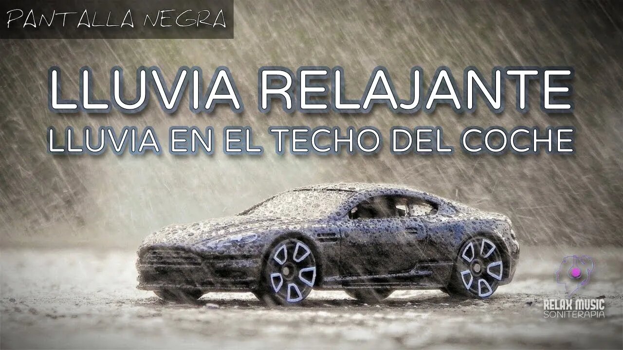 RELAJANTE SONIDO DE LLUVIA EN EL COCHE PARA DORMIR 8 HORAS - PANTALLA NEGRA - LLUVIA RELAJANTE