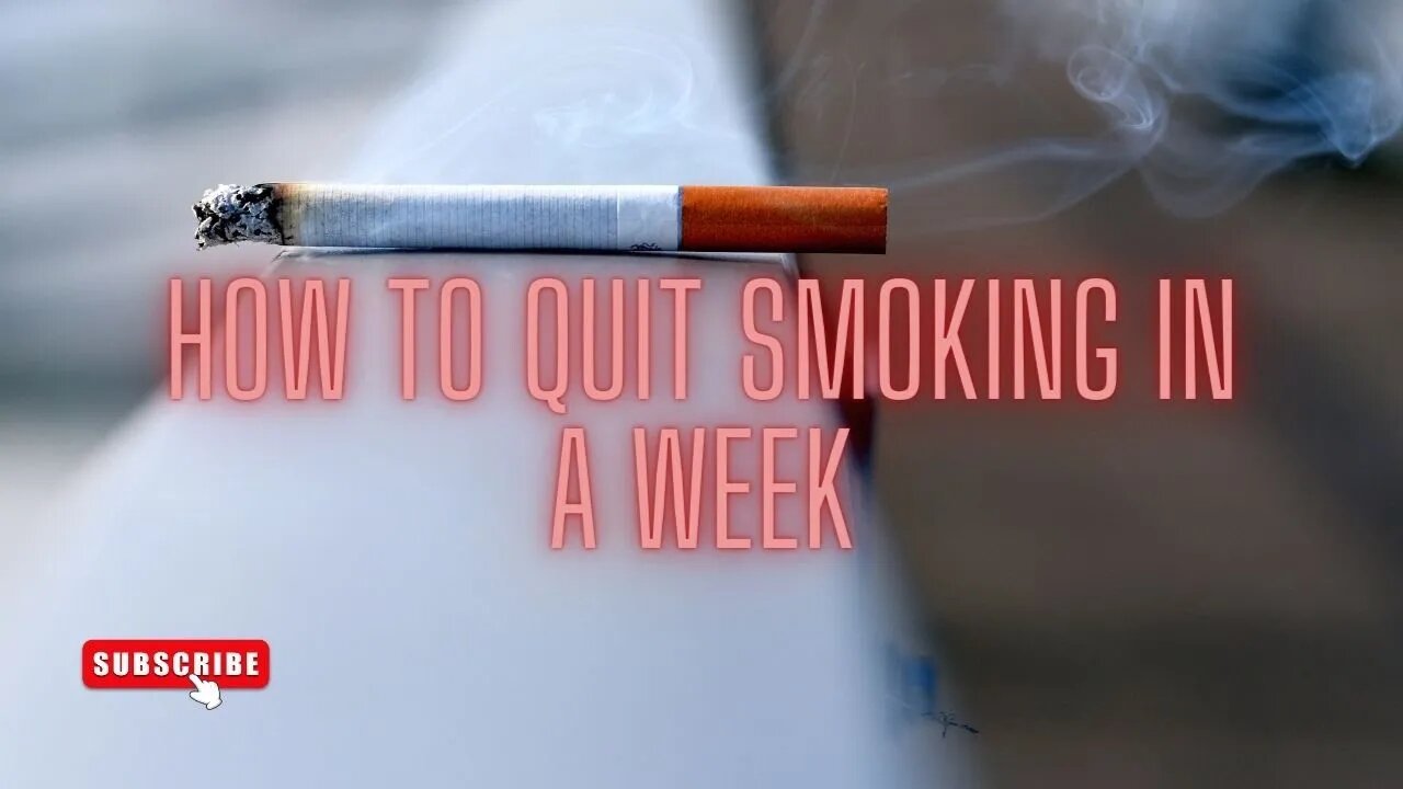 How To Quit Smoking In a Week.