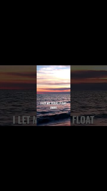 LET YOUR FEARS FLOAT AWAY