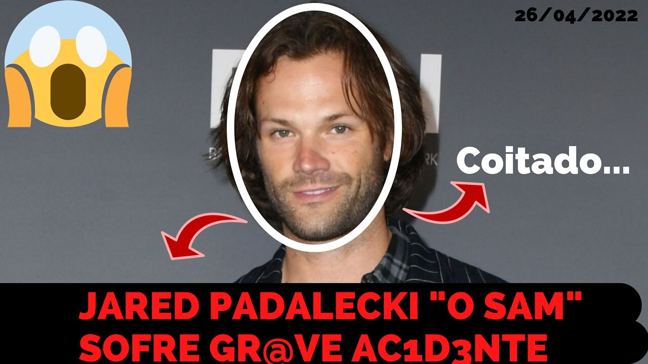 JAREDE PADALECKI, O Sam de Supernatural, SOFFRE GR@VE AC1D3NTE DE CARRO