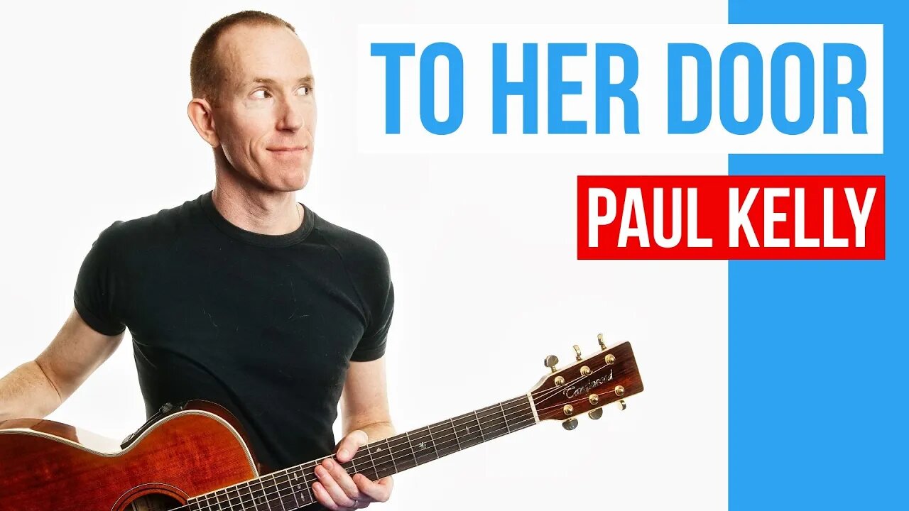 To Her Door ★ Paul Kelly ★ Guitar Lesson Acoustic Tutorial [with PDF]