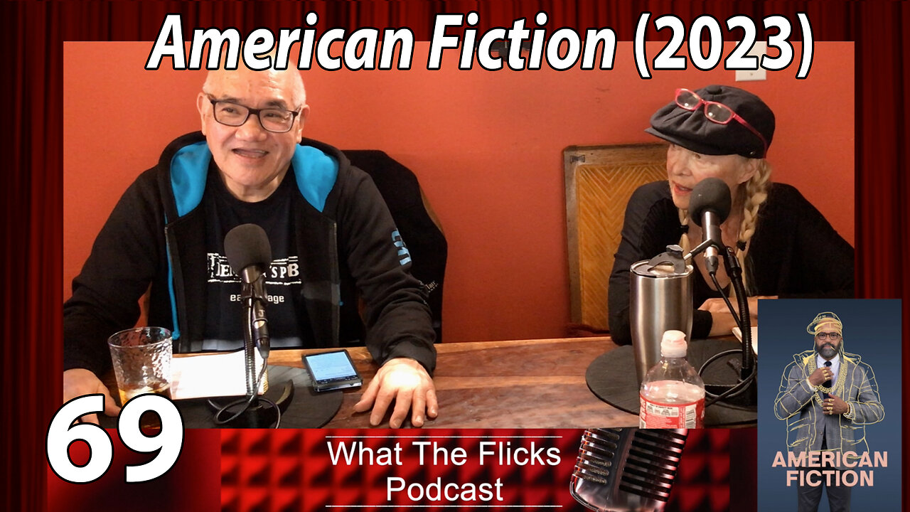 WTF 69 “American Fiction (2023)