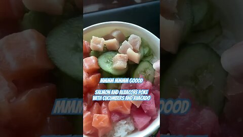 Lunch yesterday. Poke with salmon, albacore, cucumber and avacado