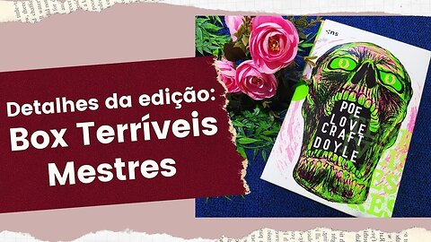 BOX TERRÍVEIS MESTRES - Detalhes da edição 💀 | Biblioteca da Rô