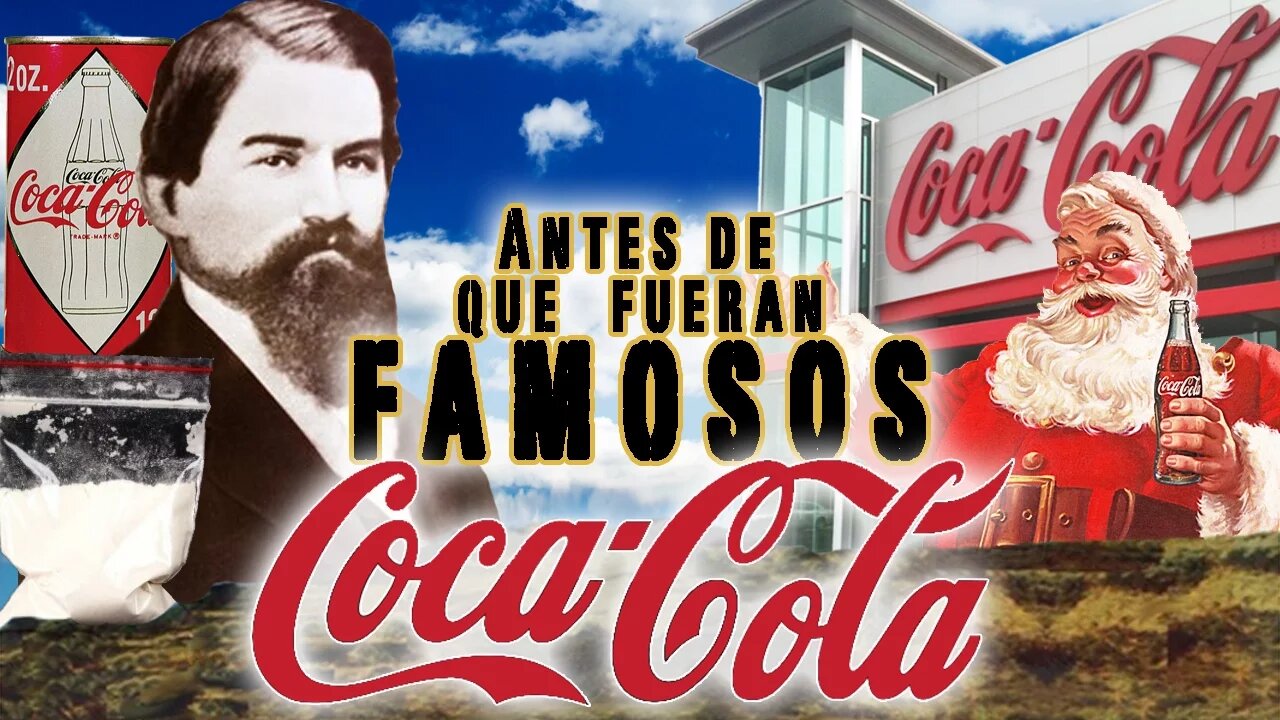 COCA COLA - Antes De Que Fueran Famosos