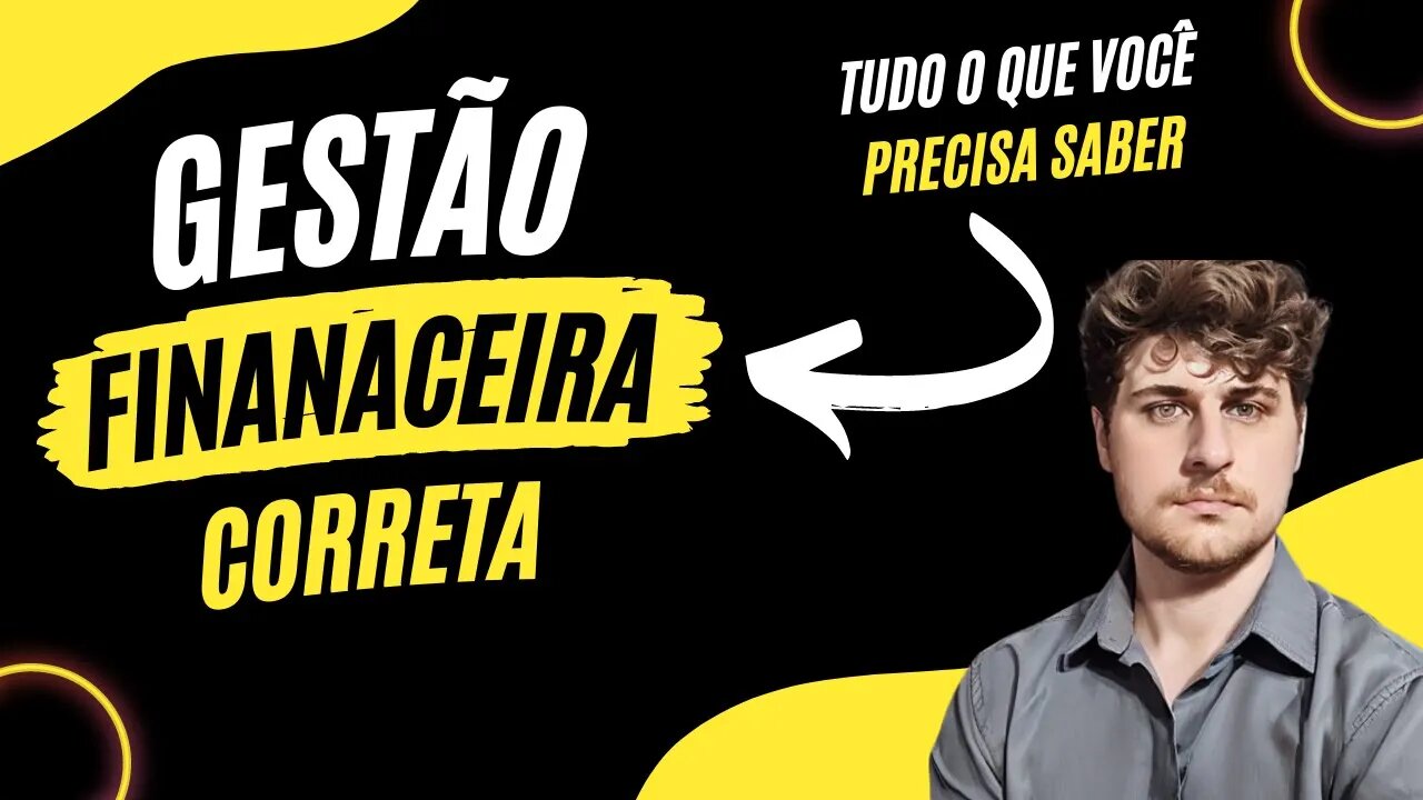 Aprenda a fazer direito sua gestão financeira