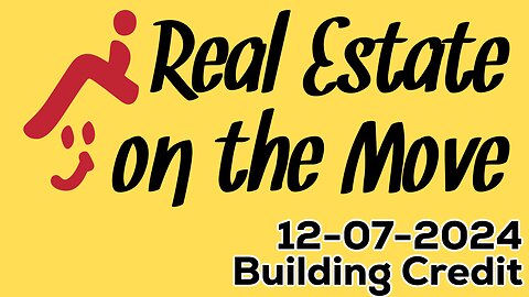 Oklahoma Real Estate On The Move - Building Credit - Show 12/07/2024