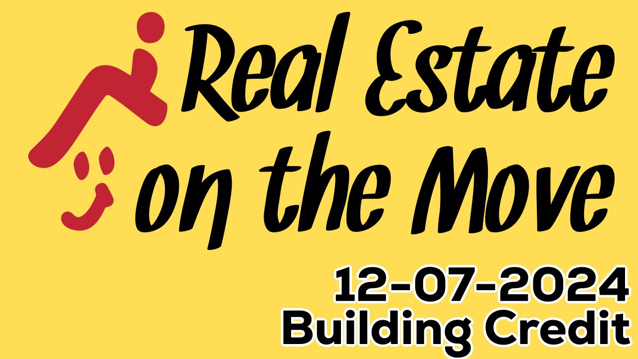 Oklahoma Real Estate On The Move - Building Credit - Show 12/07/2024