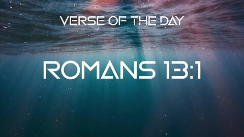 November 4, 2022 - Romans 13:1 // Verse of the Day