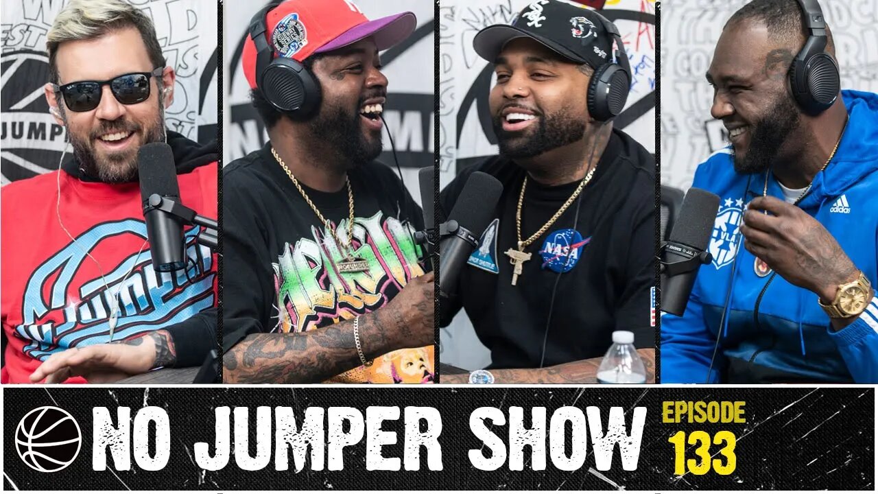 The No Jumper Show Ep. 133