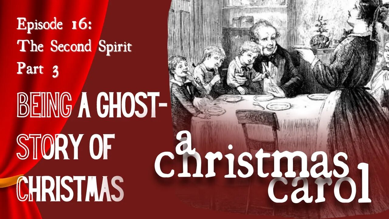 A Christmas Carol - Ep 16 - The Second Spirit: part 3 (Read All About It)