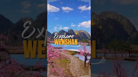 Explore Wenshan ♥️#shorts #tiktok #china #youtube #Shorts