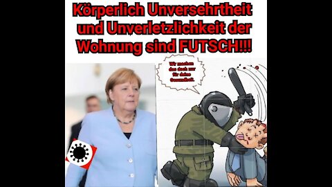 "Notbremsen-Gesetz" hebt Recht auf KÖRPERLICHE UNVERSEHRTHEIT &UNVERLETZLICHKEIT der WOHNUNG auf!