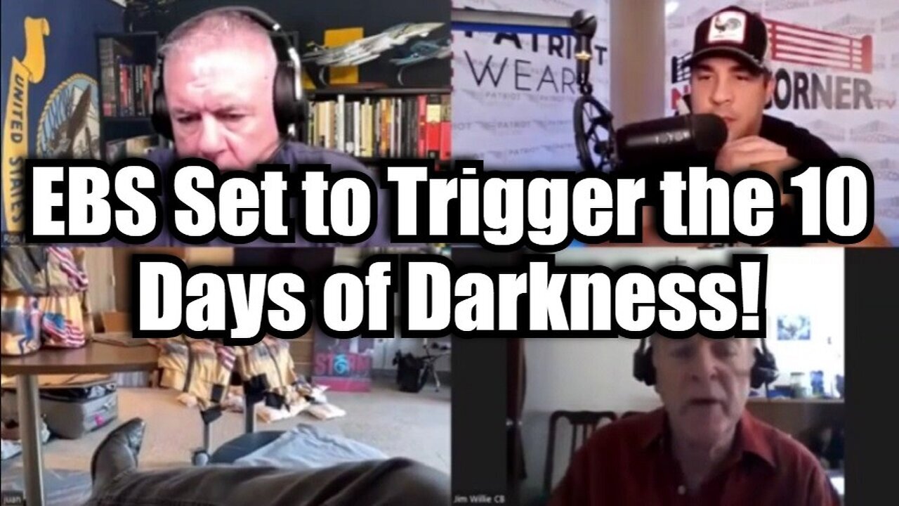 Jim Willie, Juan O' Savin, David Rodriguez: EBS Set to Trigger the 10 Days of Darkness!