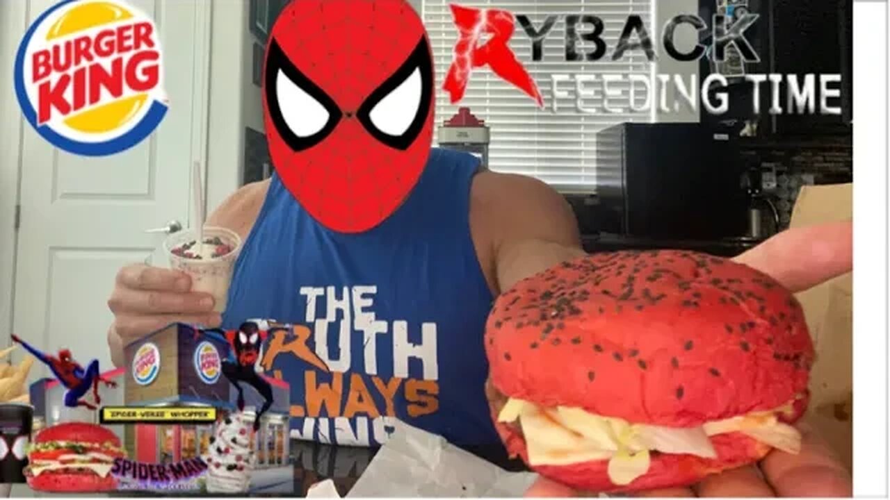 Ryback Enters The Spider-Verse: Burger King Whopper, Fries, and Spidey Sundae