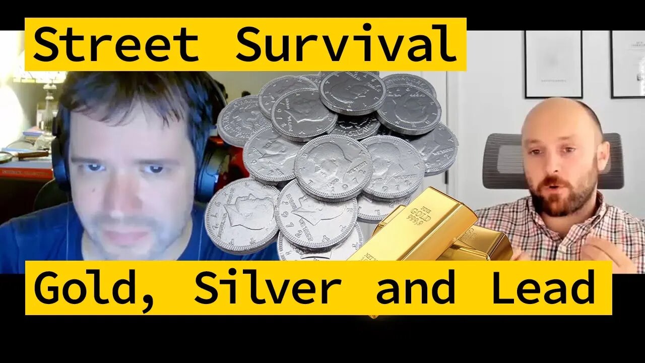 Street Survival - Gold, Silver and Lead during a collapse - Part 3/3